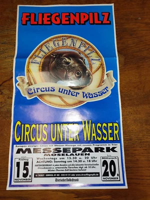 Plakat Circus Fliegenpilz Zirkus unter Wasser Flußpferd Trier Cirque Circo Show - Bild 1 von 4