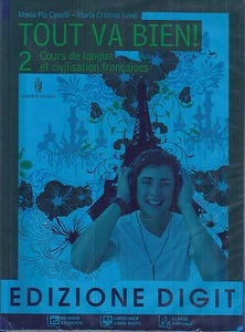 TOUT VA BIEN! 2 Cours de langue et de civilisation françaises. Scuola media + CD - Foto 1 di 1