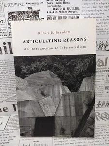Articulating Reasons : An Introduction to Inferentialism by Robert B. Brandom... - Picture 1 of 12