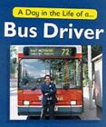 A Bus Driver (A Day in the Life of a...) by Watson, C Paperback Book The Cheap