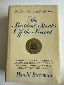 The President Speaks Off The Record, Harold Brayman - 1976 - Signed 1st HC Book - Imagen 1 de 13