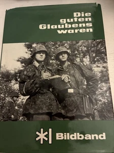 Die guten Glaubens waren: Geschichte der SS-Polizei-Division (4.SS-Polizei-Pan.. - Bild 1 von 4