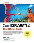 Coreldraw 12: The Official Guide - Paperback By Bain,Steve - Good