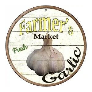 Farmer's Market Garlic 8" x 8" Round Novelty Metal Sign New! - Picture 1 of 2