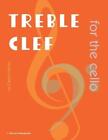 Cassia Harvey Treble Clef for the Cello (Taschenbuch) (US IMPORT)