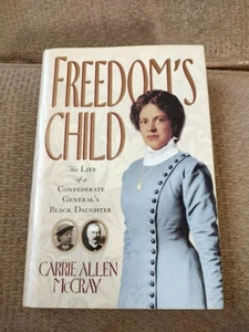 Freedom's Child: The Life of a Confederate General's Black Daughter New Hardcove - Picture 1 of 7