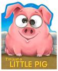 I'm Just a Little Pig by Kate Thompson (English) Board Book Book