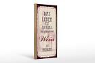 Holzschild Spruch Leben ist kurz für schlechten Wein 10x27 cm Schild