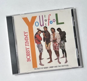 Bobby Jimmy You A Fool Best Of Bobby Jimmy And The Critters CD - Picture 1 of 4