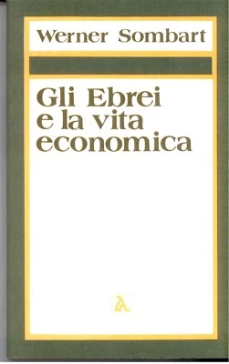 EDIZIONI DI AR GLI EBREI E LA VITA ECONOMICA VOL 1 - WERNER SOMBART
