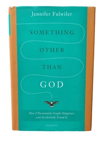 Something Other Than God by Jennifer Fulwiler (Hardcover 2014) - Picture 1 of 1