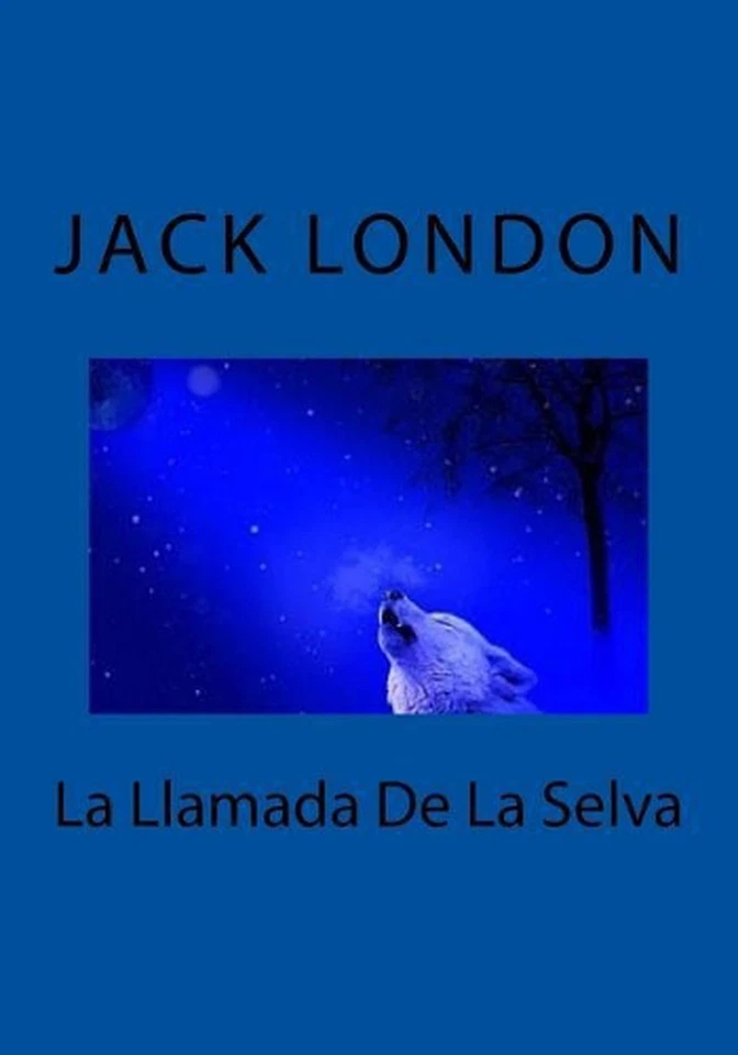 La Llamada De La Selva by Jack London (Spanish) Paperback Book - Image 1 of 1