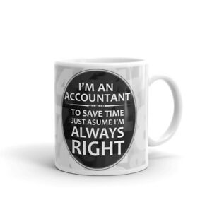 I'm an Accountant To Save Time Coffee Tea Ceramic Mug Office Work Cup Gift