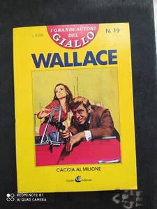 EDGAR WALLACE "CACCIA AL MILIONE" - Collana I GRANDI AUTORI DEL GIALLO - N° 19 - Foto 1 di 2