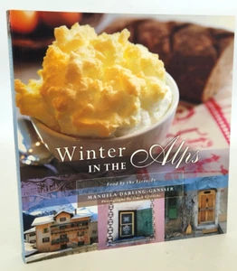 Manuela Darling Gansser - Winter In The Alps: Food By The Fireside - Picture 1 of 20
