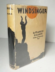 Windsinger: An Idyll of the Navajos 1930 1st Ed Frances Gillmor SIGNED HCDJ - Picture 1 of 9