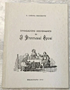 1973 DIVAGAZIONI MELEGRANESI SU PROMESSI SPOSI MELEGNANO Gerosa Brichetto - Imagen 1 de 2