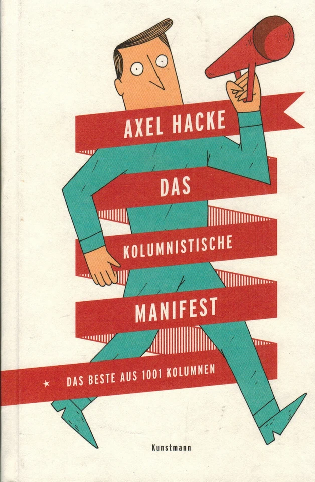 Axel Hacke, Das kolumnistische Manifest, Das Beste aus 1001 Kolumnen, geb. 2015 - Bild 1 von 1