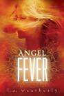Angel Fever by L.A. Weatherly (English) Hardcover Book
