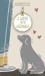 Dije collar de perro I Love My Human - Imagen 1 de 1
