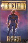 MIRACLEMAN, BOOK 1: A DREAM OF FLYING By A. Moore *Excellent Condition*