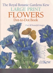 THE ROYAL BOTANIC GARDENS KEW LARGE PRINT FLOWERS DOT-TO-DOT BOOK (2019){E5} - Foto 1 di 3