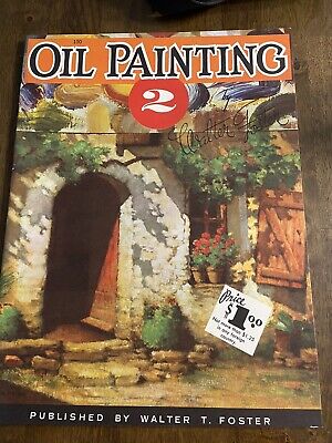 Vintage Walter T. Foster Publication 100 Oil Painting 2 By Walter T. Foster Art • 7.53€