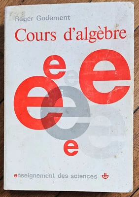 Cours d'algèbre, 3e Édition Mise À Jour, Roger Godement, Hermann 1987 - Photo 1/4