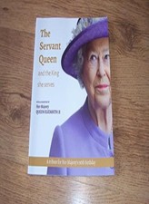The Servant Queen and the King she serves By William Shawcross