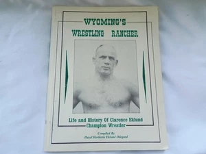 ---Buch "Wyoming's Wrestling Rancher - Leben & Geschichte von Clarence Eklund" - Bild 1 von 11
