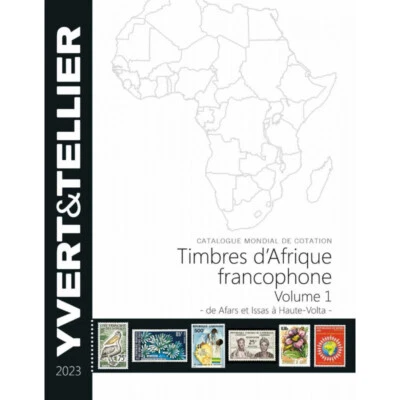 YVERT ET TELLIER Catalogue Yvert timbres d'Afrique Francophone Volume 1 - 2023.