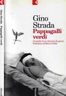 Pappagalli Verdi. Cronache Di Un Chirurgo Di Guerra. Strada Gino. 1999. Vi Ed..