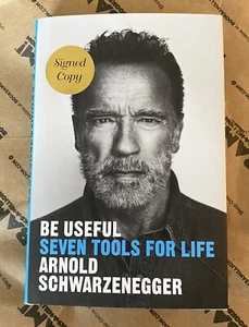 ARNOLD SCHWARZENEGGER AUTOGRAPHED - BE USEFUL SEVEN TOOLS FOR LIFE - SIGNED BOOK - Picture 1 of 3