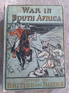 THE WAR IN SOUTH AFRICA BETWEEN THE BRITISH AND BOERS ORIGINALLY PUBLISHED 1899 - Picture 1 of 9