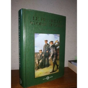 LE PIÙ BELLE STORIE DI GOLF, W. Hallberg. Salani, 1ª ed. 1993 NARRATIVA SPORTIVA - Foto 1 di 4