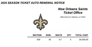 5 Tickets + PSL!!!!! NEW ORLEANS SAINTS ***2025 Tickets + PSL*** - Picture 1 of 4