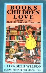 Books Children Love: Best Children's Literature by Elizabeth Wilson 1994 TP, NF- - Picture 1 of 1