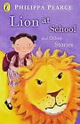 Lion at School and Other Stories: Lion at School; Runaway; Brainbox; The Executi