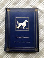 Thoroughbred - Burton Spiller - 1936 - Derrydale - 1st Edition #545 of 950