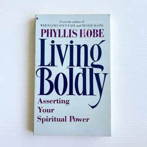 Living Boldly by Phyllis Hobe - Book Take Charge Of Your Life Through Faith - Picture 1 of 6