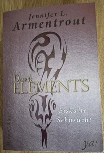 Dark Elements 02-Eiskalte Sehnsucht von Jennifer L. Armentrout (2018,... - Bild 1 von 3
