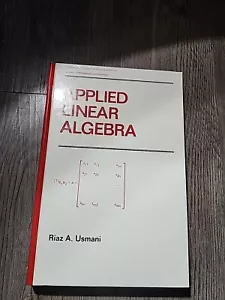 Applied Linear Algebra Riaz A. Usmani Hardcover 1987 - Picture 1 of 9