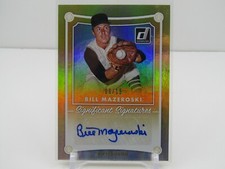 BILL MAZEROSKI 2017 DONRUSS SIGNIFICANT SIGNATURES AUTOGRAPH AUTO! #06/15! SP!