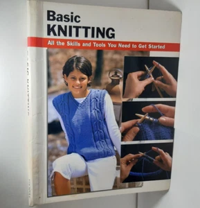 Basic Knitting All the Skills & Tools You Need to get Started H/C 2004 1st Ed - Picture 1 of 6