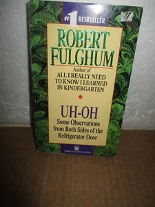 Uh-Oh - Some Observations from Both Sides of the Ref by Robert Fulghum (1993, PB - Imagen 1 de 7