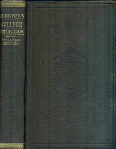 Olmsted's College Philosophy, Fourth Edition, 1891 - Picture 1 of 2