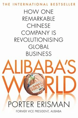 Alibaba's World: How One Remarkable Chinese Company Is Cha... by Erisman, Porter - Image 1 of 2