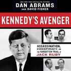 Kennedy's Avenger : Assassinat, Conspiracy, and the Forgotten Trial of Jack Ru