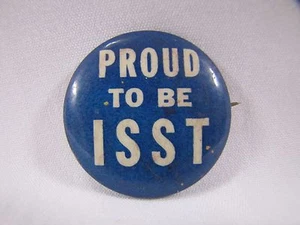 Pin de botón sindical ISST Pinback Orgulloso de ser ISST Pin de colección - Imagen 1 de 3