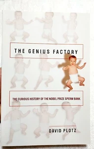 The Genius Factory, The Curious History of the Nobel Prize Sperm Bank - Picture 1 of 1
